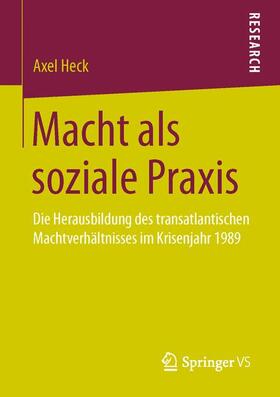 Macht als soziale Praxis