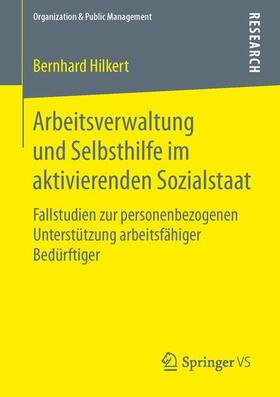 Arbeitsverwaltung und Selbsthilfe im aktivierenden Sozialstaat