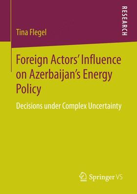 Foreign Actors¿ Influence on Azerbaijan¿s Energy Policy