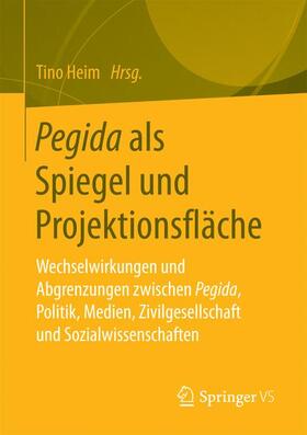 Pegida als Spiegel und Projektionsfläche