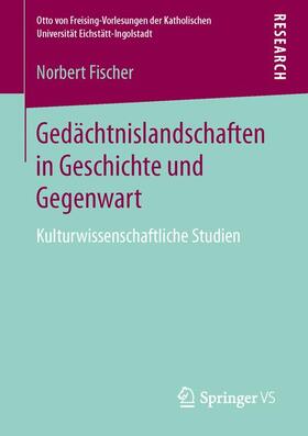 Gedächtnislandschaften in Geschichte und Gegenwart