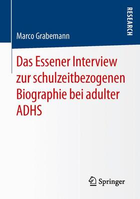 Das Essener Interview zur schulzeitbezogenen Biographie bei adulter ADHS