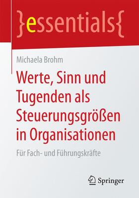 Brohm, M: Werte, Sinn und Tugenden als Steuerungsgrößen in O