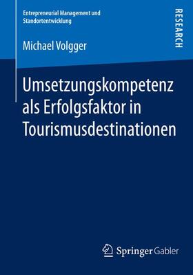Umsetzungskompetenz als Erfolgsfaktor in Tourismusdestinationen