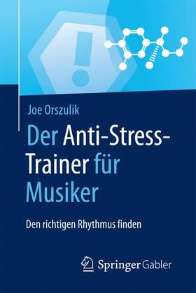 Der Anti-Stress-Trainer für Musiker