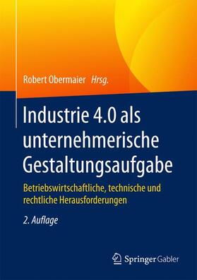 Industrie 4.0 als unternehmerische Gestaltungsaufgabe