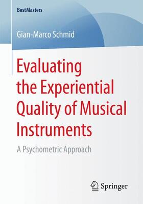 Schmid, G: Evaluating the Experiential Quality of Musical