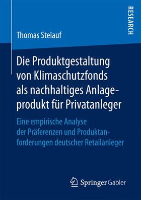 Die Produktgestaltung von Klimaschutzfonds als nachhaltiges Anlageprodukt für Privatanleger