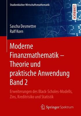Moderne Finanzmathematik ¿ Theorie und praktische Anwendung Band 2