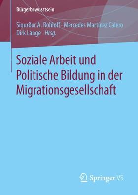 Soziale Arbeit und Politische Bildung in der Migrationsgesellschaft