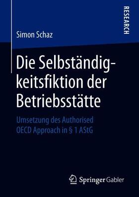 Die Selbständigkeitsfiktion der Betriebsstätte