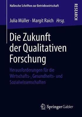 Die Zukunft der Qualitativen Forschung