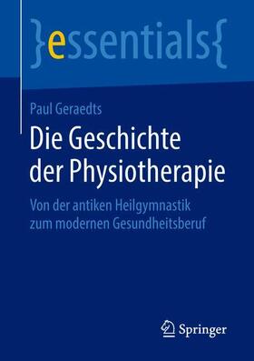 Die Geschichte der Physiotherapie