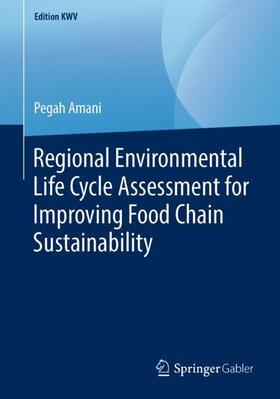 Regional Environmental Life Cycle Assessment for Improving Food Chain Sustainability