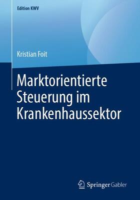 Marktorientierte Steuerung im Krankenhaussektor