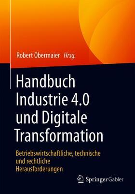 Handbuch Industrie 4.0 und Digitale Transformation