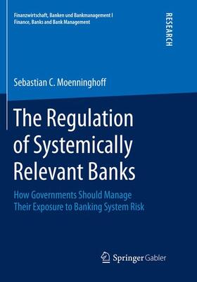 The Regulation of Systemically Relevant Banks