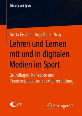 Lehren und Lernen mit und in digitalen Medien im Sport