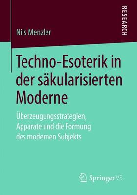 Techno-Esoterik in der säkularisierten Moderne