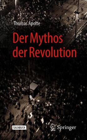 Der Mythos der Revolution