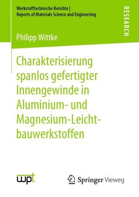 Charakterisierung spanlos gefertigter Innengewinde in Aluminium- und Magnesium-Leichtbauwerkstoffen