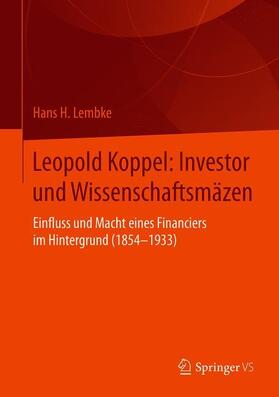 Leopold Koppel: Investor und Wissenschaftsmäzen