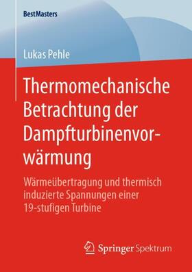 Thermomechanische Betrachtung der Dampfturbinenvorwärmung