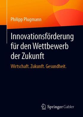 Innovationsförderung für den Wettbewerb der Zukunft