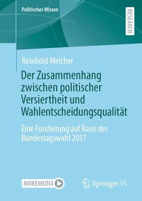 Der Zusammenhang zwischen politischer Versiertheit und Wahlentscheidungsqualität