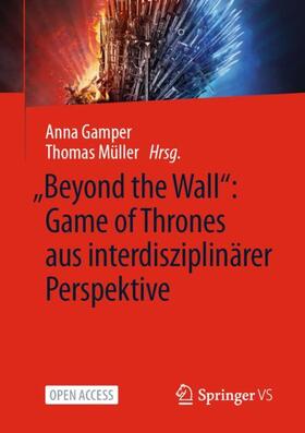 "Beyond the Wall": Game of Thrones aus interdisziplinärer Perspektive