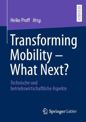 Transforming Mobility ¿ What Next?