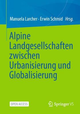 Alpine Landgesellschaften zwischen Urbanisierung und Globalisierung