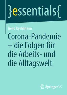 Corona-Pandemie ¿ die Folgen für die Arbeits- und die Alltagswelt