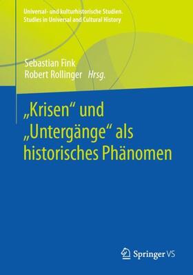 ¿Krisen¿ und ¿Untergänge¿ als historisches Phänomen