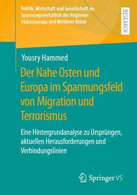 Der Nahe Osten und Europa im Spannungsfeld von Migration und Terrorismus