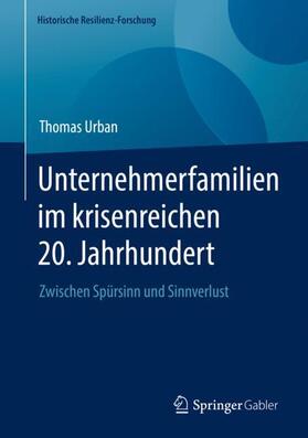 Unternehmerfamilien im krisenreichen 20. Jahrhundert