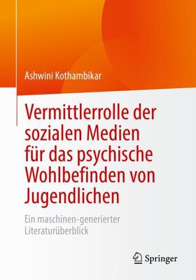 Vermittlerrolle der sozialen Medien für das psychische Wohlbefinden von Jugendlichen