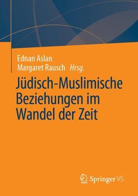 Jüdisch-Muslimische Beziehungen im Wandel der Zeit