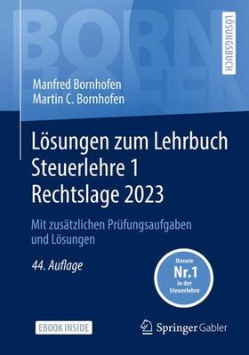 Bornhofen, M: Lösungen zum Lehrbuch Steuerlehre 1