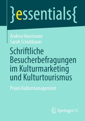 Schriftliche Besucherbefragungen im Kulturmarketing und Kulturtourismus