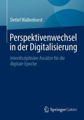 Perspektivenwechsel in der Digitalisierung