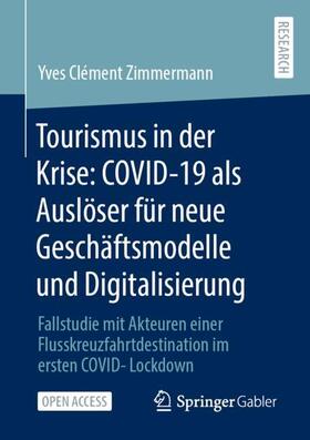 Tourismus in der Krise: COVID-19 als Auslöser für neue Geschäftsmodelle und Digitalisierung