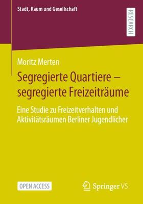 Segregierte Quartiere ¿ segregierte Freizeiträume