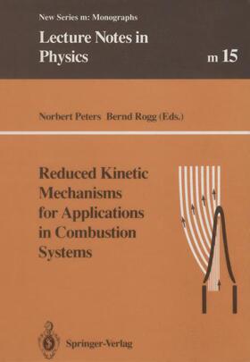 Reduced Kinetic Mechanisms for Applications in Combustion Systems