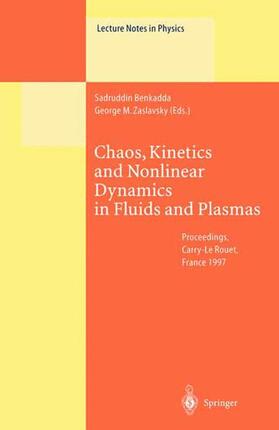 Chaos, Kinetics and Nonlinear Dynamics in Fluids and Plasmas