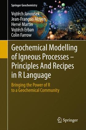 Geochemical Modelling of Igneous Processes ¿ Principles And Recipes in R Language