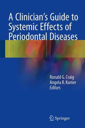 A Clinician's Guide to Systemic Effects of Periodontal Diseases