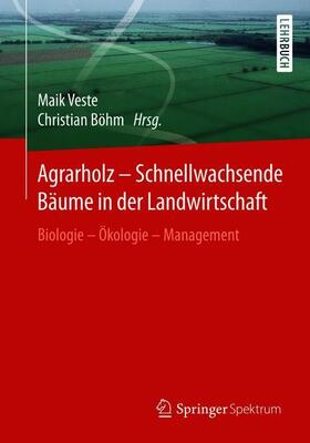 Agrarholz ¿ Schnellwachsende Bäume in der Landwirtschaft