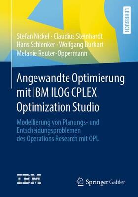 Angewandte Optimierung mit IBM ILOG CPLEX Optimization Studio