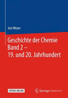 Geschichte der Chemie Band 2 ¿ 19. und 20. Jahrhundert